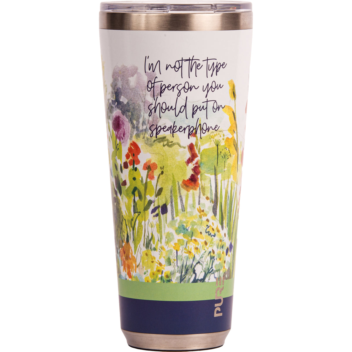 Twistie Tumbler 32oz Sassy – I'm not the type of person you should put on speaker phone - PURE Drinkware