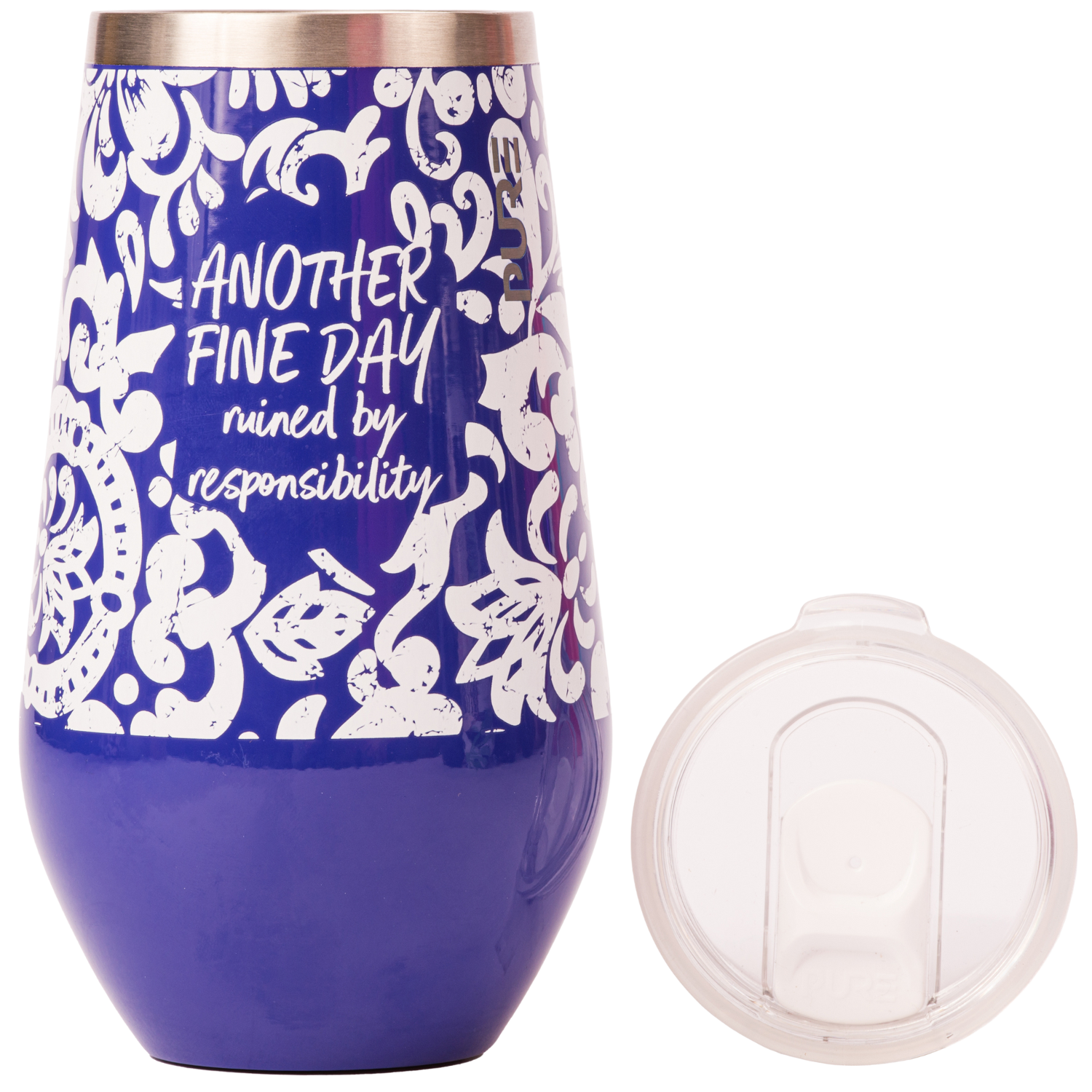 Blue tumbler with white floral pattern with text Another Fine Day Ruined by Responsibility, featuring a clear lid on a white background