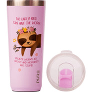 22 oz Tumbler - “The early bird can have the worm because worms are gross and mornings are stupid” - PURE Drinkware
