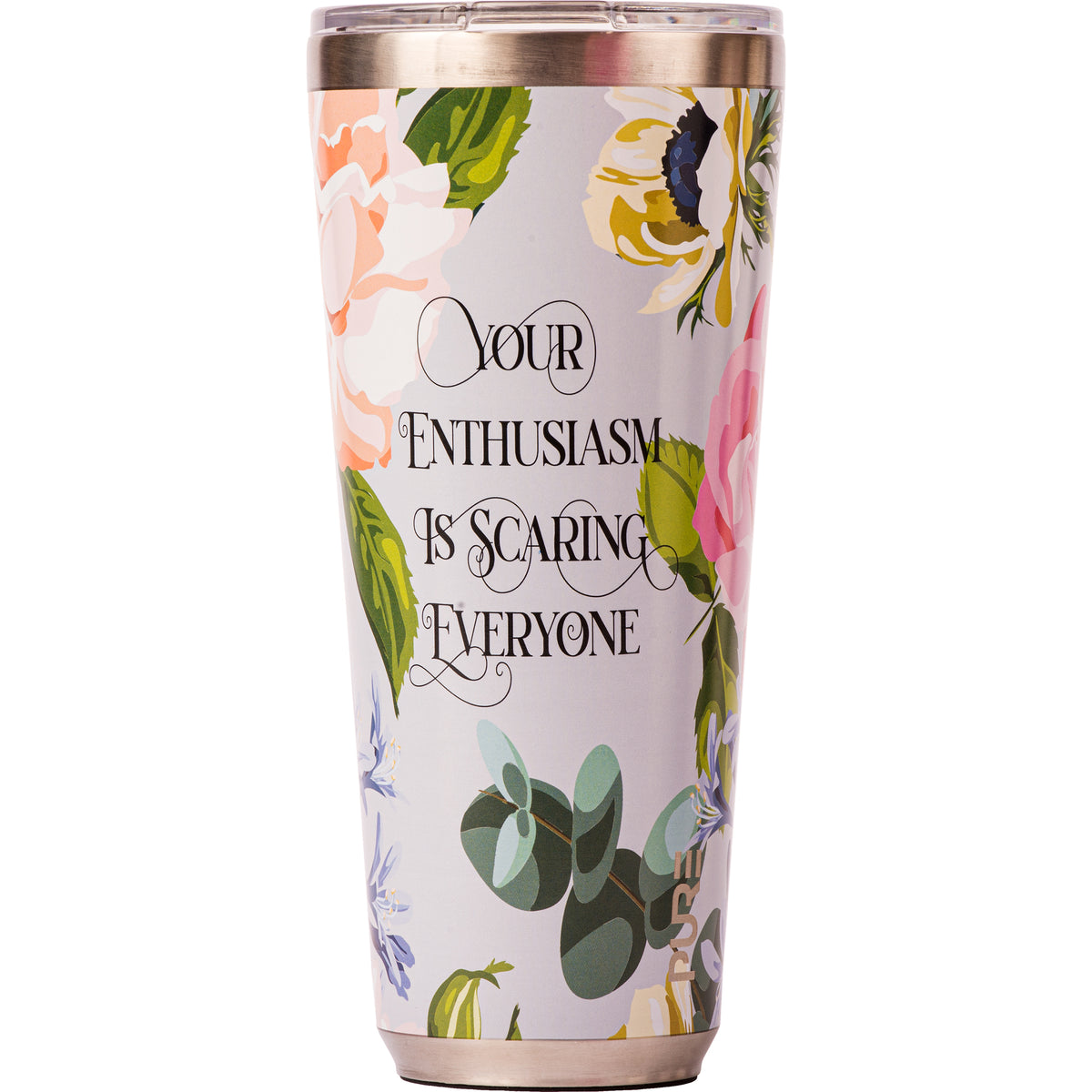 Twistie Tumbler 32oz Sassy – Your enthusiasm is scaring everyone - PURE Drinkware